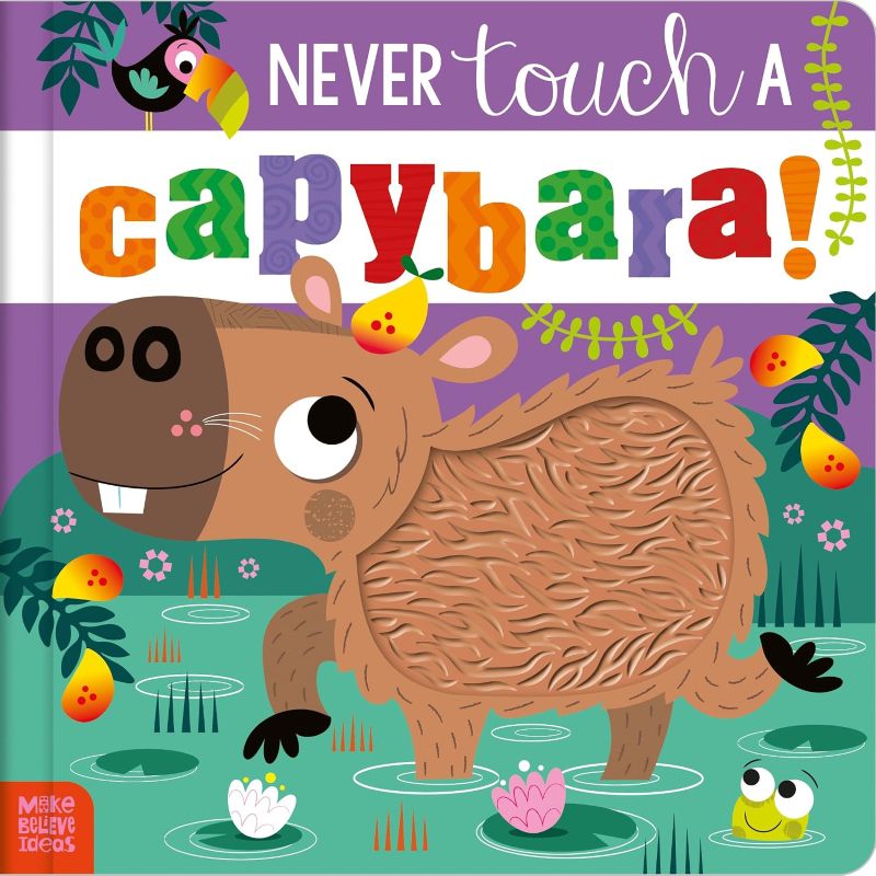 Book cover of 'Never Touch a Capybara!' with a capybara illustration on a purple and green background.